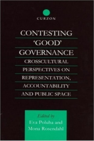 Книга Contesting 'Good' Governance Eva Poluha