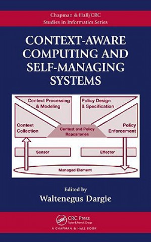 Könyv Context-Aware Computing and Self-Managing Systems 