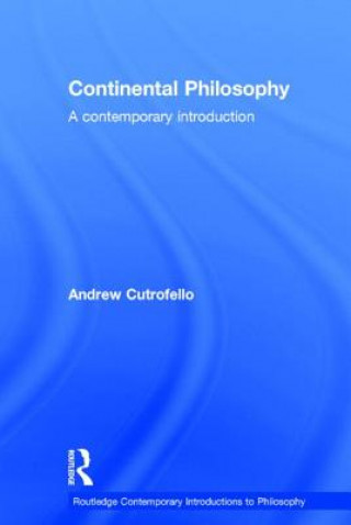 Kniha Continental Philosophy Andrew Cutrofello