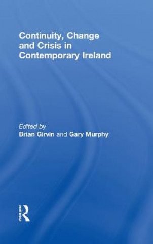 Kniha Continuity, Change and Crisis in Contemporary Ireland 