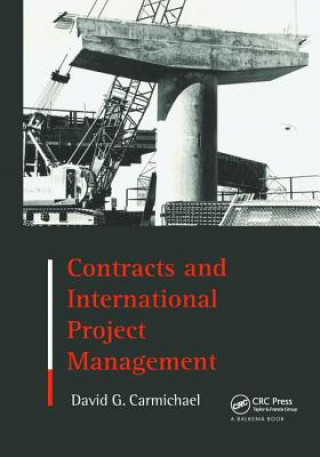 Книга Contracts and International Project Management D. G. Carmichael