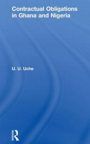 Книга Contractual Obligations in Ghana and Nigeria U. U. Uche