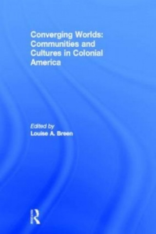 Kniha Converging Worlds Louise A. Breen