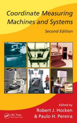 Kniha Coordinate Measuring Machines and Systems Robert J. Hocken