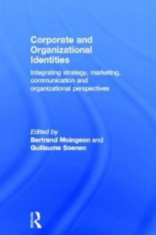 Книга Corporate and Organizational Identities Bertrand Moingeon