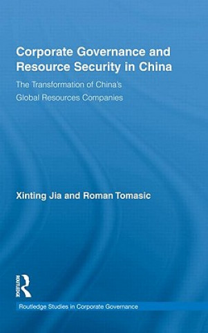 Könyv Corporate Governance and Resource Security in China Roman Tomasic