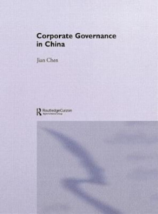 Könyv Corporate Governance in China Jian Chen