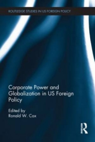 Book Corporate Power and Globalization in US Foreign Policy 