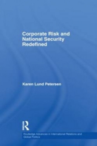 Carte Corporate Risk and National Security Redefined Karen Lund Petersen