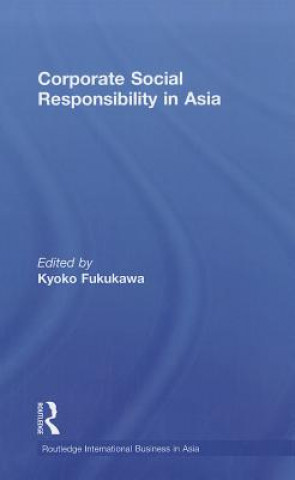 Knjiga Corporate Social Responsibility in Asia Kyoko Fukukawa