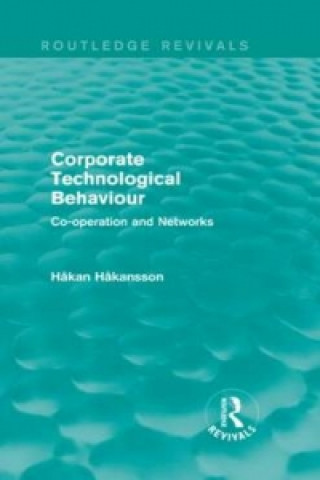 Carte Corporate Technological Behaviour (Routledge Revivals) Hakan Hakansson