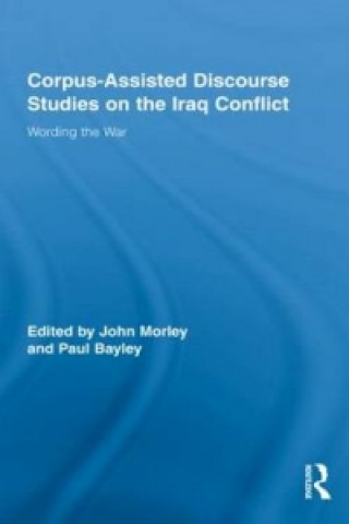 Könyv Corpus-Assisted Discourse Studies on the Iraq Conflict 