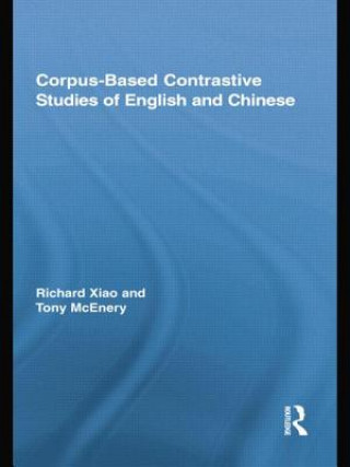 Carte Corpus-Based Contrastive Studies of English and Chinese Richard Xiao