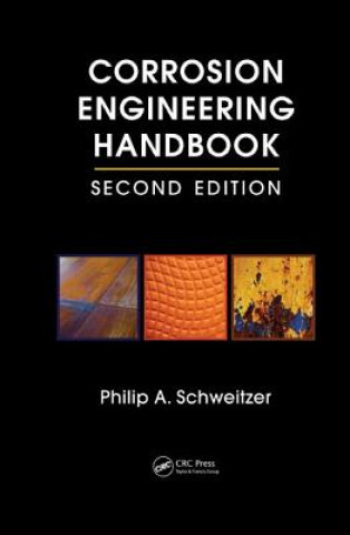 Carte Corrosion Engineering Handbook - 3 Volume Set P. E. Philip A. Schweitzer
