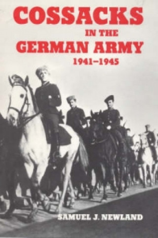 Livre Cossacks in the German Army 1941-1945 Samuel J. Newland