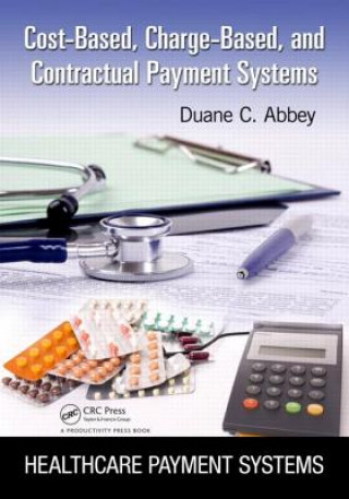 Boek Cost-Based, Charge-Based, and Contractual Payment Systems Duane C. Abbey