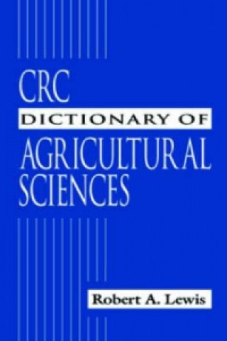Kniha CRC Dictionary of Agricultural Sciences Robert Alan Lewis