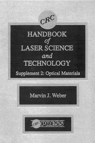 Carte CRC Handbook of Laser Science and Technology Supplement 2 Marvin J. Weber