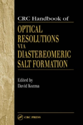 Carte CRC Handbook of Optical Resolutions via Diastereomeric Salt Formation David Kozma