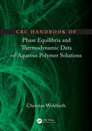 Kniha CRC Handbook of Phase Equilibria and Thermodynamic Data of Aqueous Polymer Solutions Christian Wohlfarth