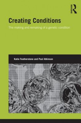 Livro Creating Conditions Paul Atkinson