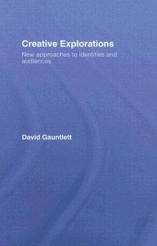 Kniha Creative Explorations David Gauntlett