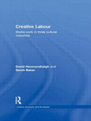 Kniha Creative Labour David Hesmondhalgh