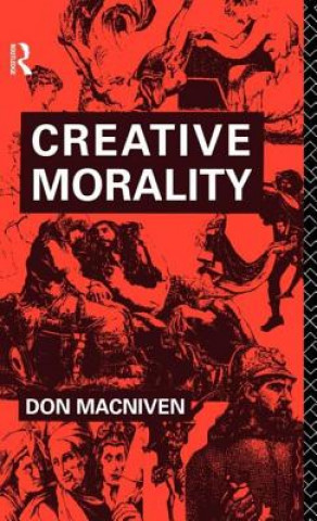 Kniha Creative Morality Don MacNiven