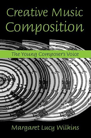 Buch Creative Music Composition Margaret Lucy Wilkins