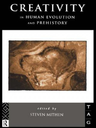 Kniha Creativity in Human Evolution and Prehistory 