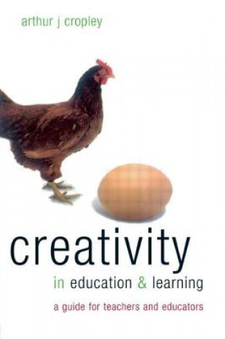 Livre Creativity in Education and Learning Arthur Cropley