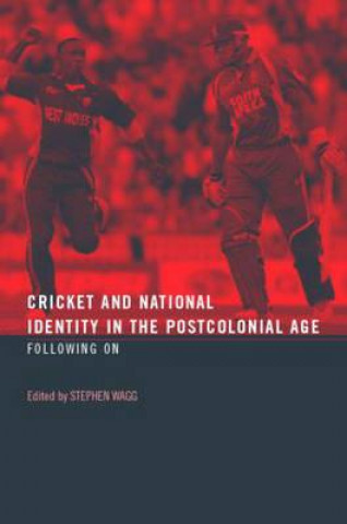 Könyv Cricket and National Identity in the Postcolonial Age 