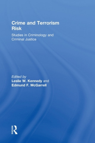 Kniha Crime and Terrorism Risk Leslie W. Kennedy