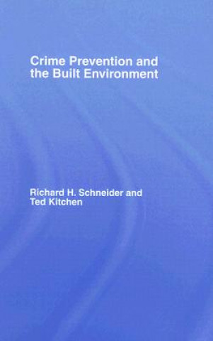 Carte Crime Prevention and the Built Environment Richard H. Schneider