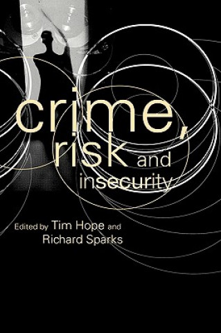 Βιβλίο Crime, Risk and Insecurity Richard Sparks