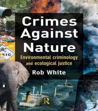 Kniha Crimes Against Nature Rob White