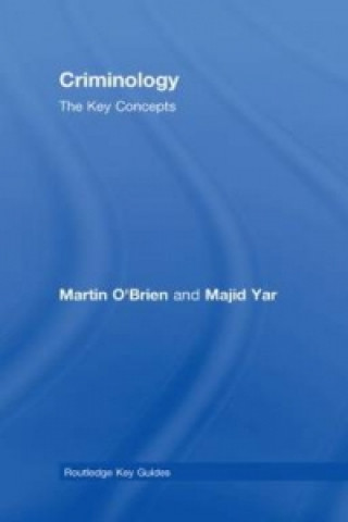 Kniha Criminology: The Key Concepts Majid Yar