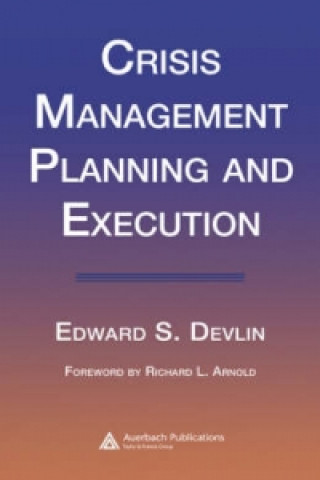 Kniha Crisis Management Planning and Execution Edward S. Devlin