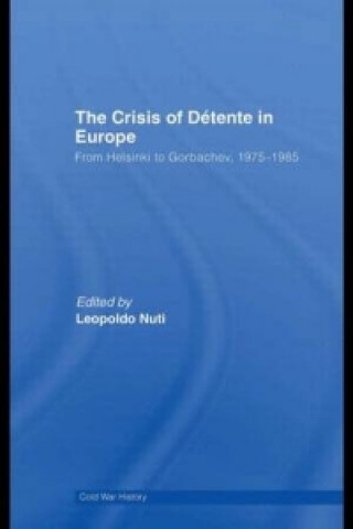 Buch Crisis of Detente in Europe Leopoldo Nuti