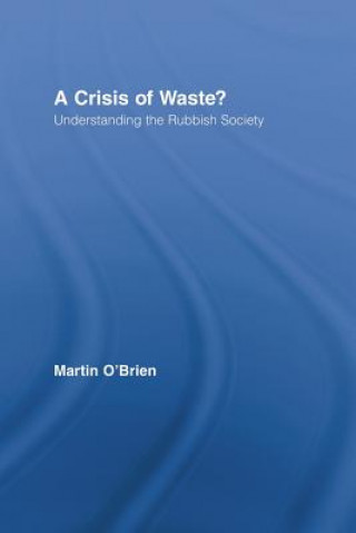 Carte Crisis of Waste? Martin O’Brien