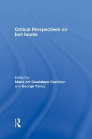 Carte Critical Perspectives on bell hooks Maria Del Guadalupe Davidson