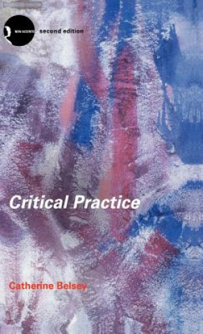 Kniha Critical Practice Catherine Belsey