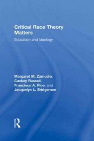 Книга Critical Race Theory Matters Francisco Rios