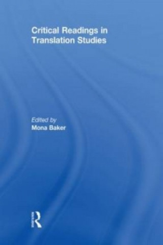 Kniha Critical Readings in Translation Studies Mona Baker