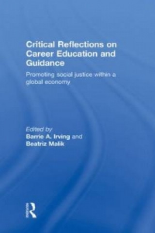 Könyv Critical Reflections on Career Education and Guidance Barrie A. Irving