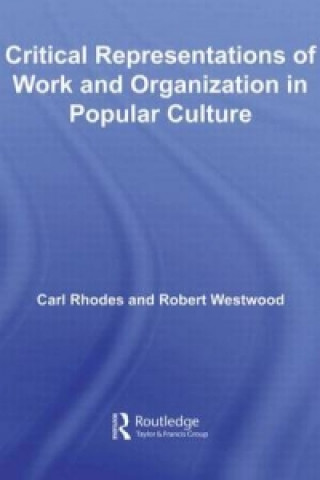 Carte Critical Representations of Work and Organization in Popular Culture Robert Westwood