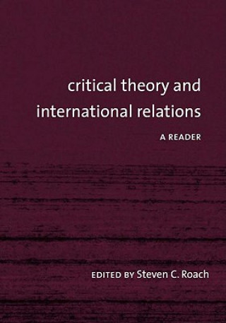 Buch Critical Theory and International Relations Steven C. Roach