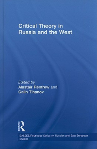 Kniha Critical Theory in Russia and the West Alastair Renfrew