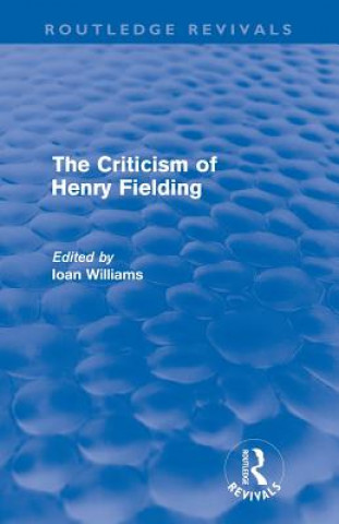 Könyv Criticism of Henry Fielding (Routledge Revivals) Ioan Williams