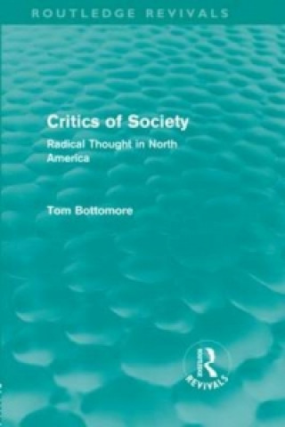 Книга Critics of Society (Routledge Revivals) Tom B. Bottomore